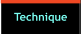 Technique